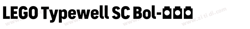 LEGO Typewell SC Bol字体转换 LEGO Typewell SC Bol字体转换